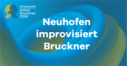 Neuhofen improvisiert Bruckner